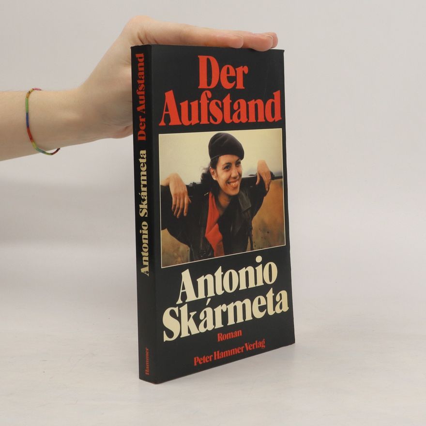Antonio Skármeta Der Aufstand