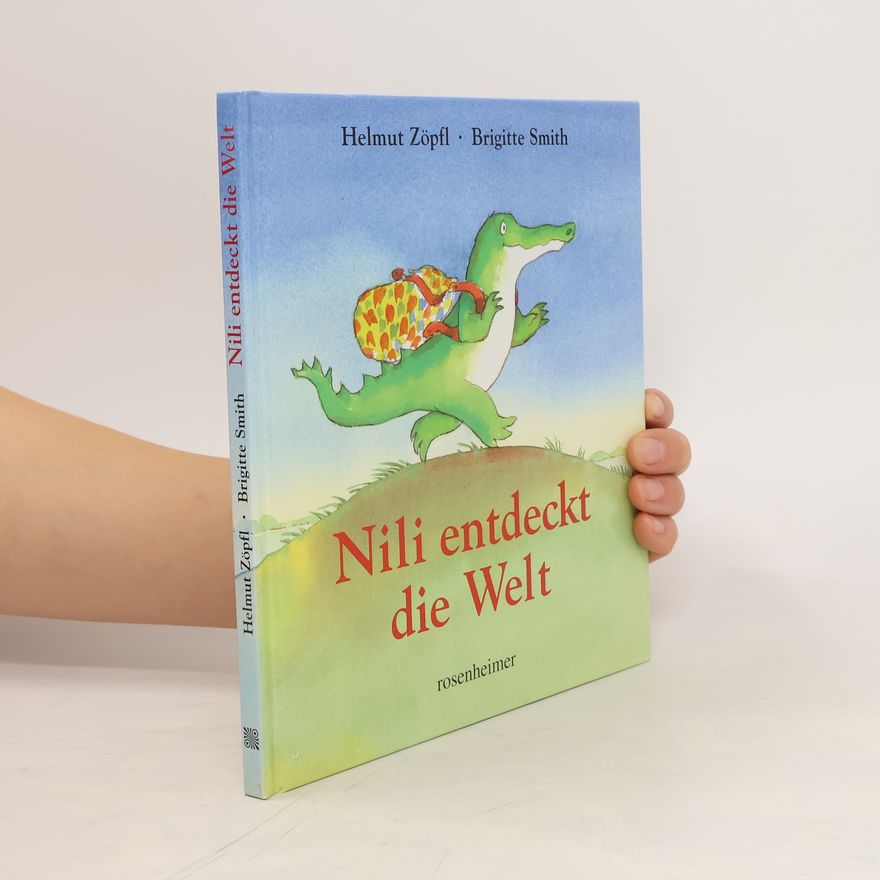 Helmut Zöpfl Nili entdeckt die Welt