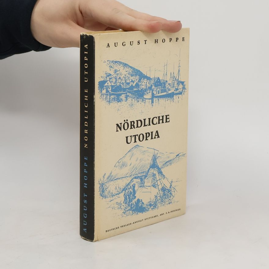 August Hoppe Nördliche Utopia