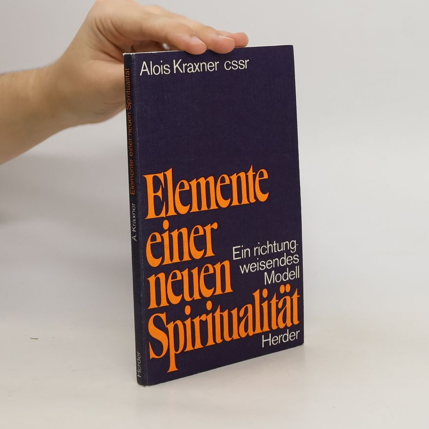 Alois Kraxner Elemente einer neuen Spiritualität