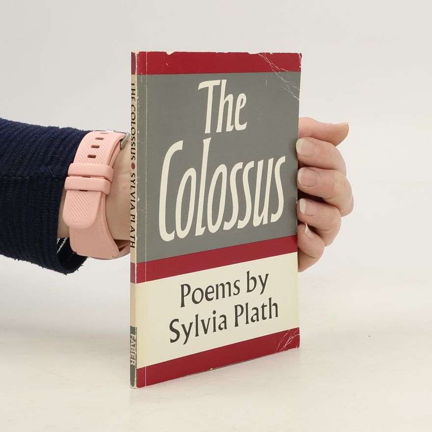 Sylvia Plath The Colossus