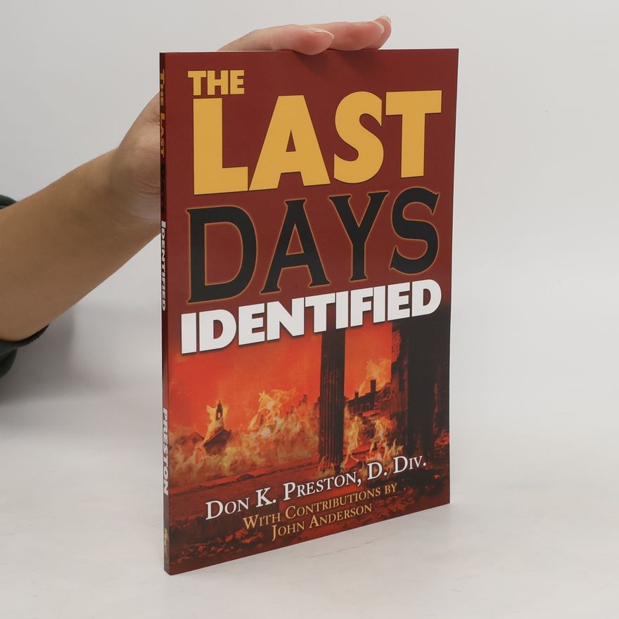 Dr Don K Preston D DIV The Last Days Identified