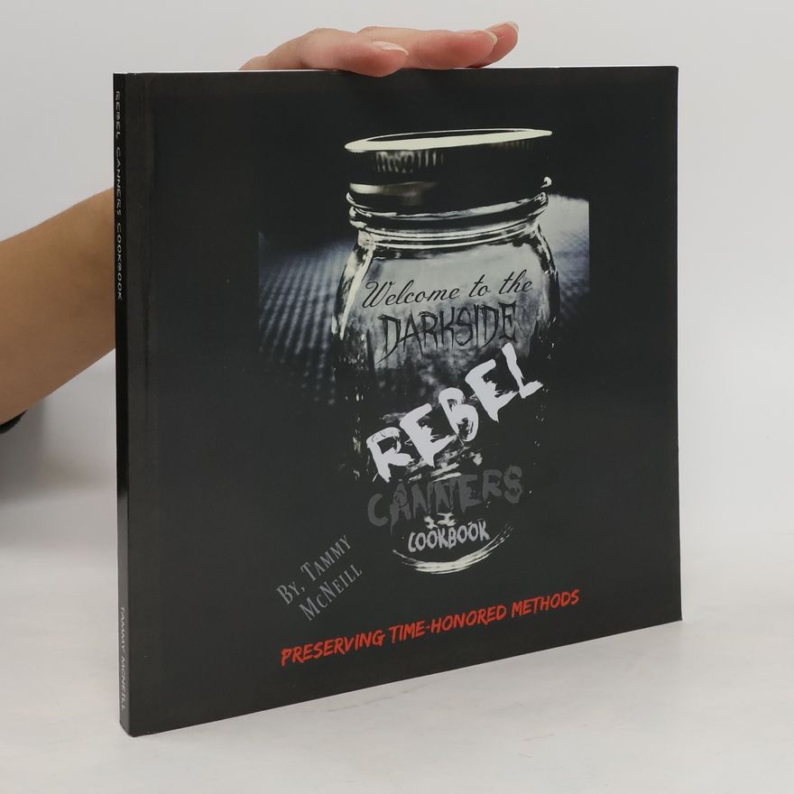 Tammy McNeill Rebel Canners Cookbook