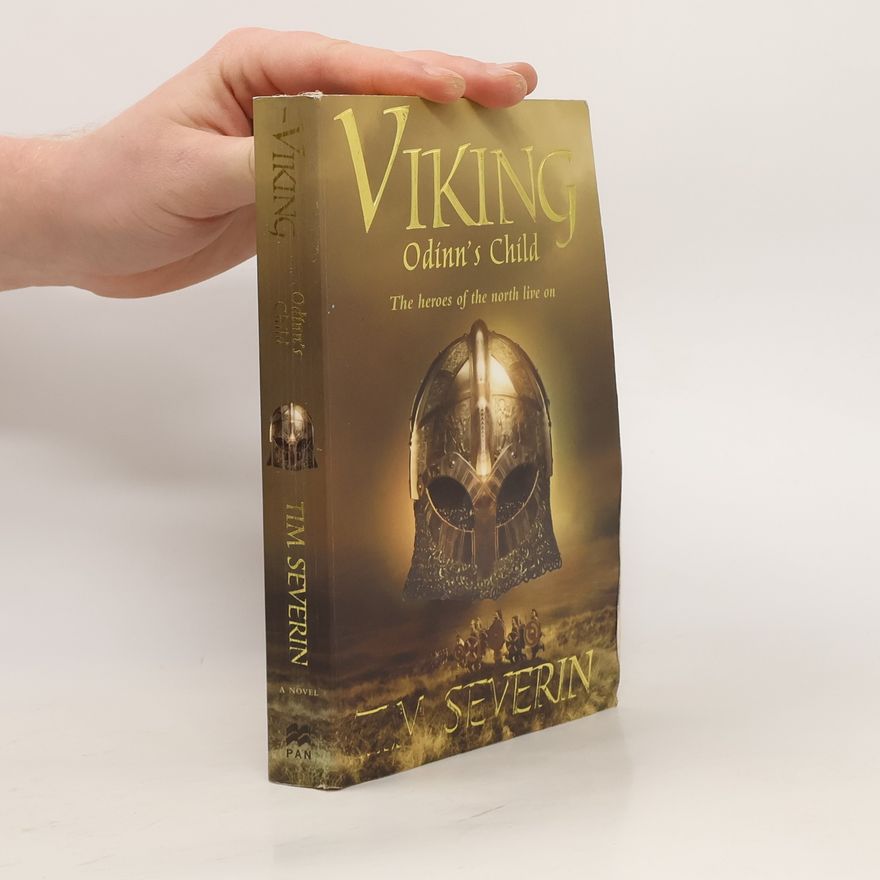 Tim Severin Viking. Odinn's Child