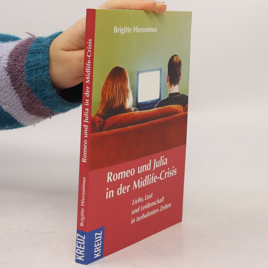 Brigitte Hieronimus Romeo und Julia in der Midlife-Crisis