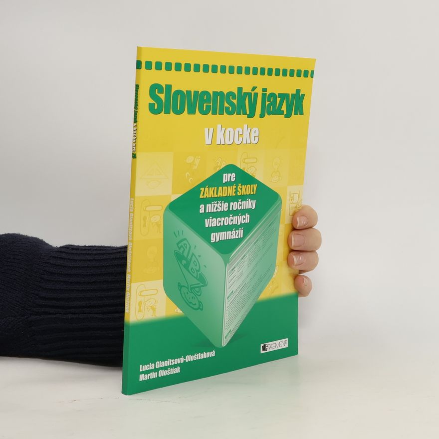 Martin Ološtiak Slovenský jazyk v kocke pre základné školy a nižšie ročníky viacročných gymnázií