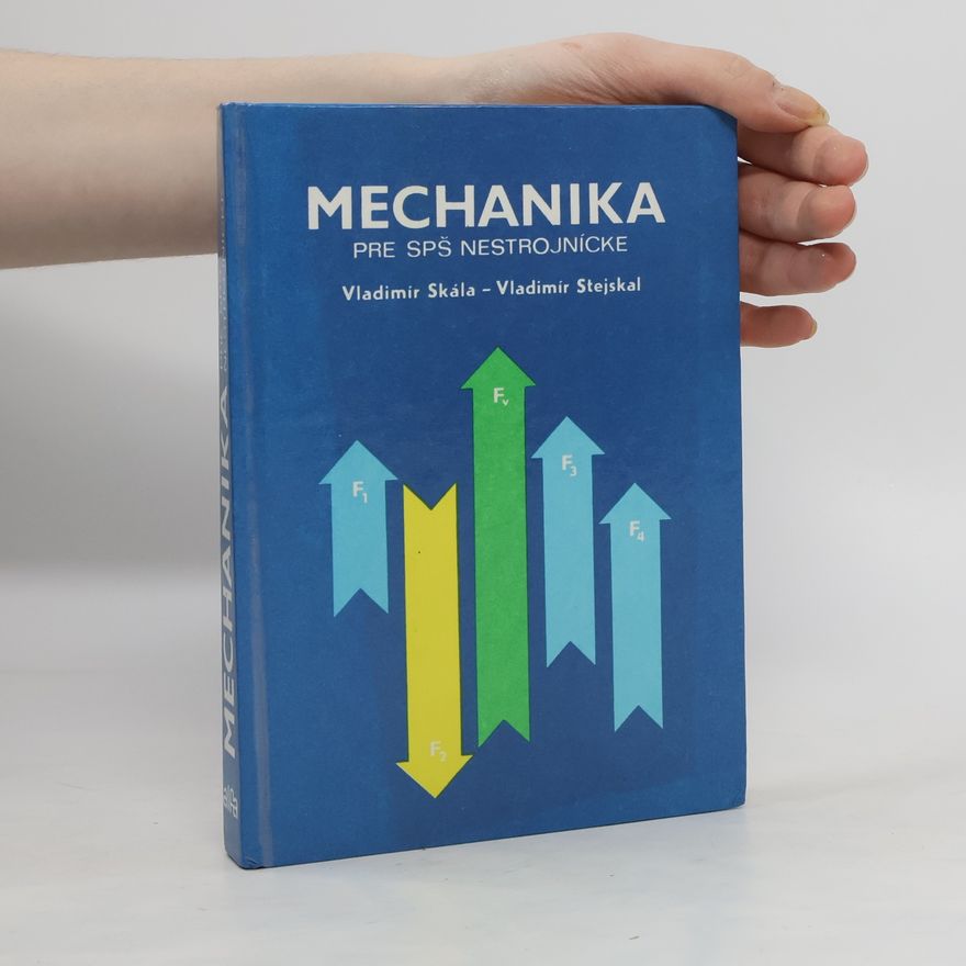 Vladimír Skála Mechanika pre SPŠ nestrojnícke