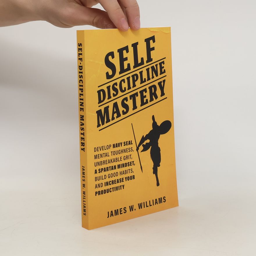James W. Williams Self-discipline Mastery