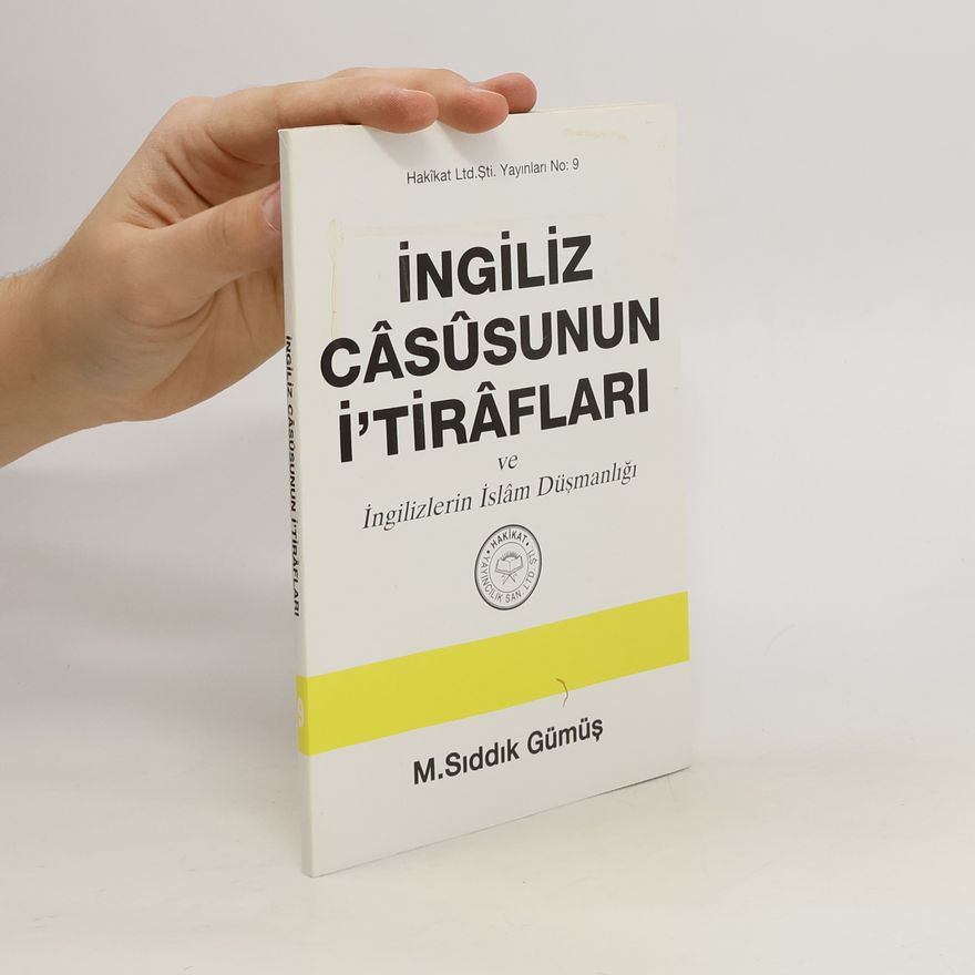 M. Siddik Gümüs İngiliz Câsûsunun İ'tirâfları