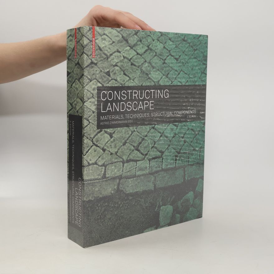 Astrid Zimmermann-Trapp Constructing Landscape