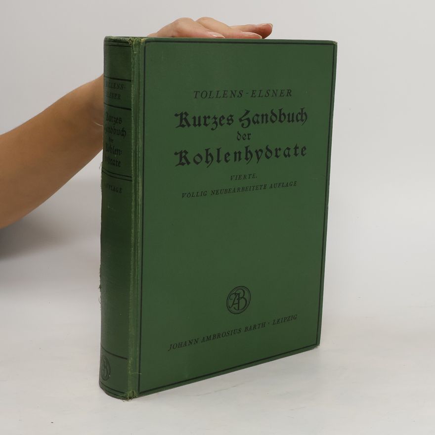 Horst Elsner Kurzes Handbuch der Kohlenhydrate