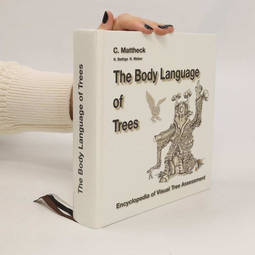 Claus Mattheck The Body Language of Trees