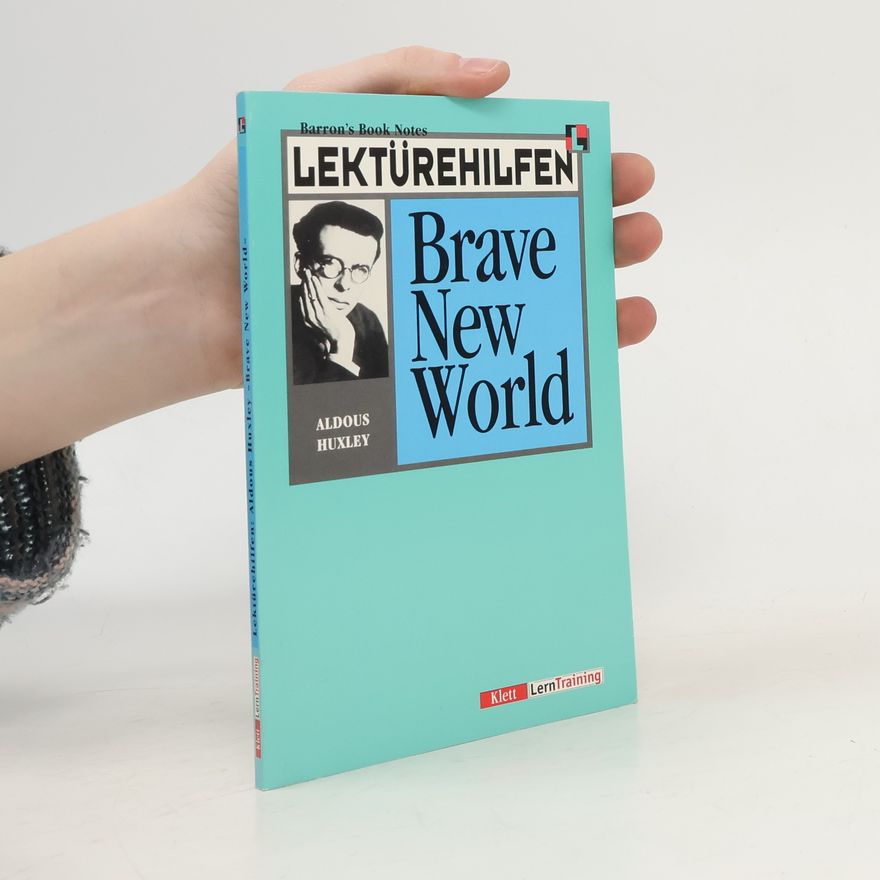 Anthony Astrachan Lektürehilfen Aldous Huxley, "Brave new world"