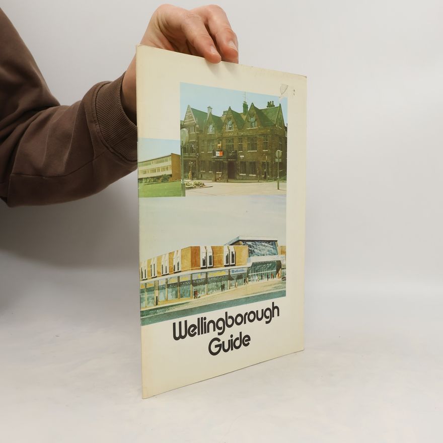 Kolektiv autorů Wellingborough Guide