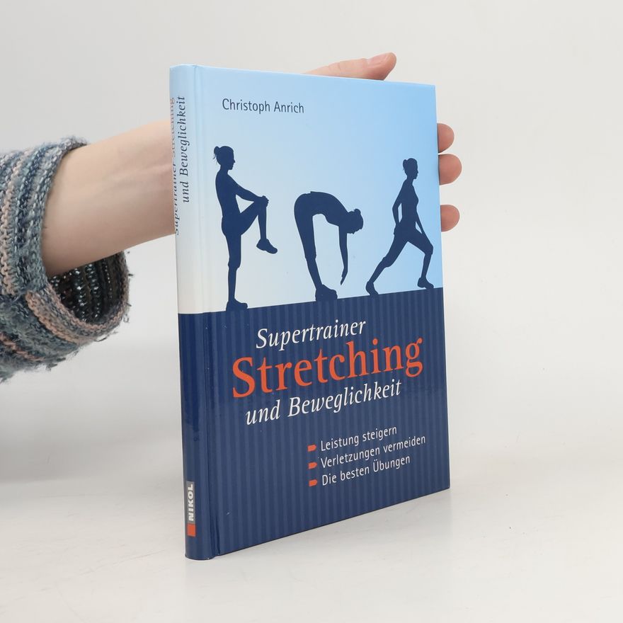 Christoph Anrich Supertrainer Stretching und Beweglichkeit