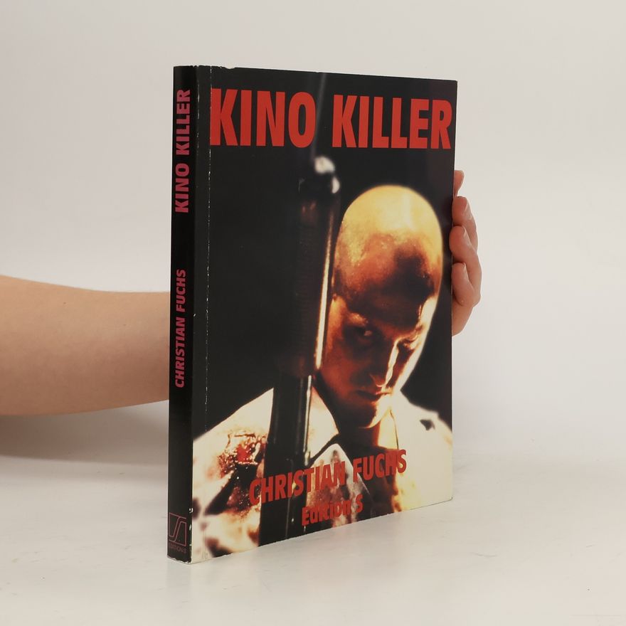 Christian Fuchs Kino-Killer. Mörder im Film