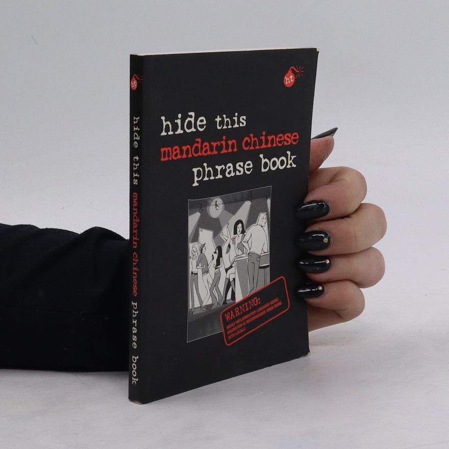 Kolektiv autorů Hide This mandarin chinese phrase book