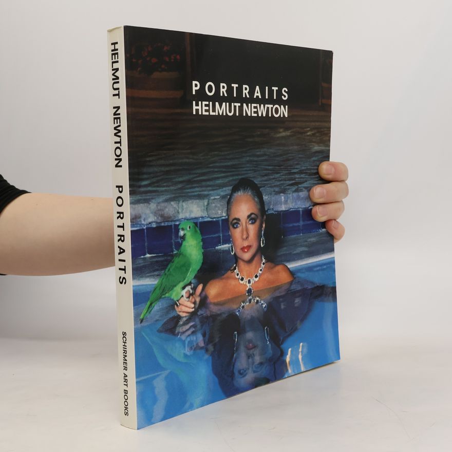 Helmut Newton Helmut Newton portraits: photographs from Europe and America