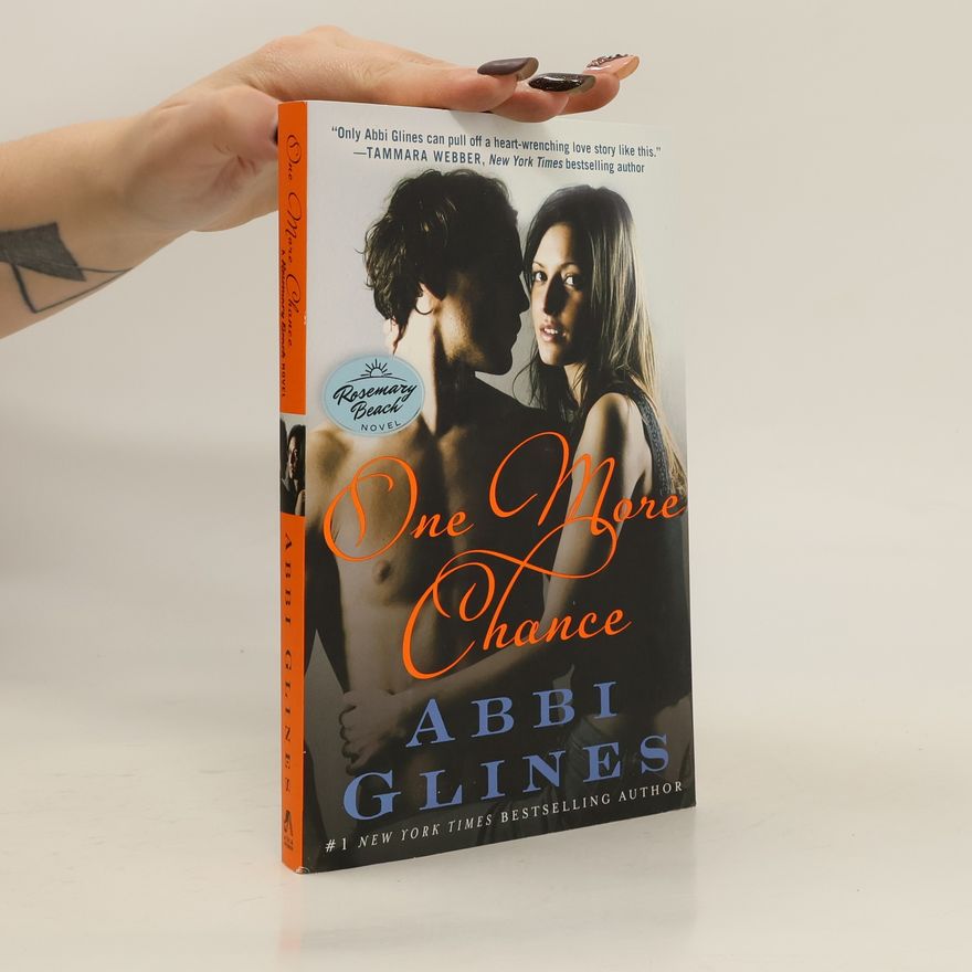 Abbi Glines One More Chance. A Rosemary Beach Novel