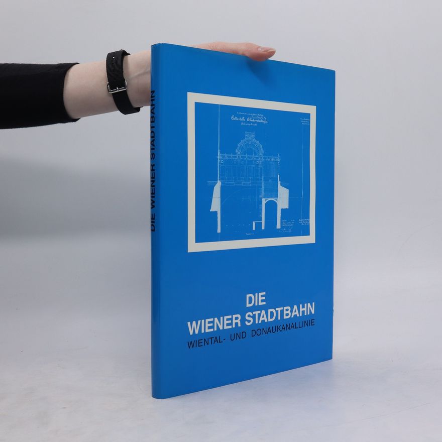 Erich Schlöss Die Wiener Stadtbahn