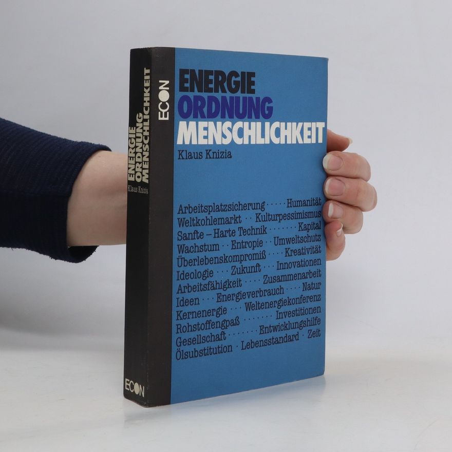 Klaus Knizia Energie, Ordnung, Menschlichkeit