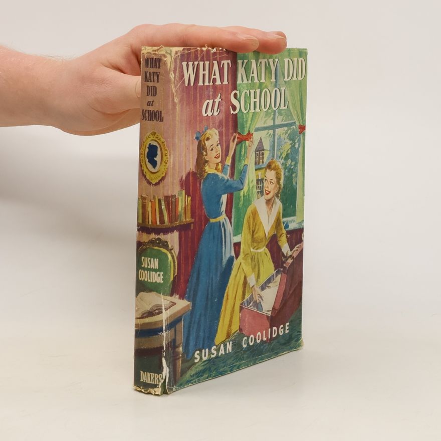 Susan Coolidge What Katy did at School