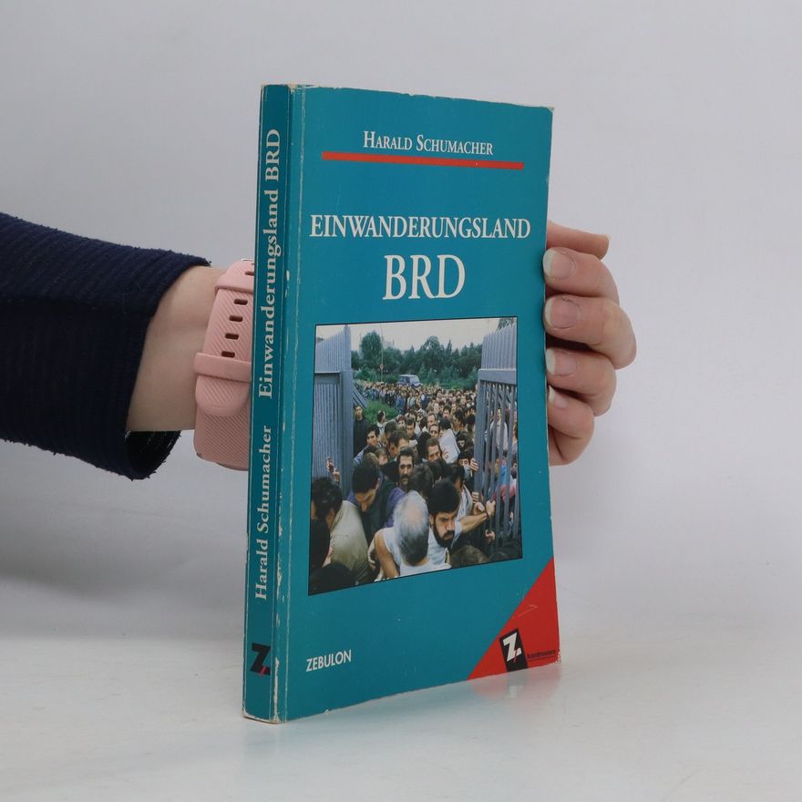 Hans-Harald Schumacher Einwanderungsland BRD