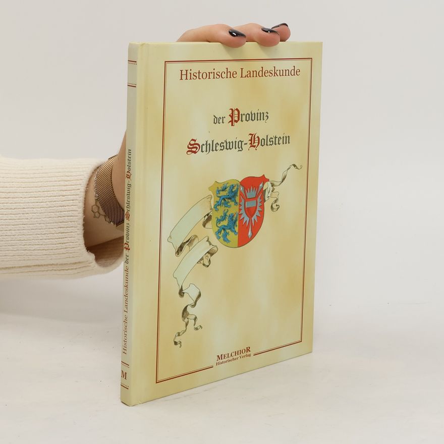 Various authors Historische Landeskunde der Provinz Schleswig-Holstein