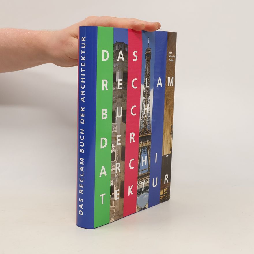 Klaus Jan Philipp Das Reclam-Buch der Architektur