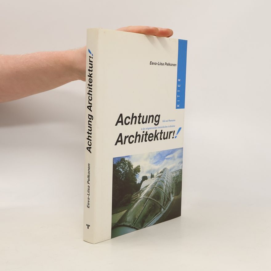 Eeva Liisa Pelkonen Achtung Architektur!