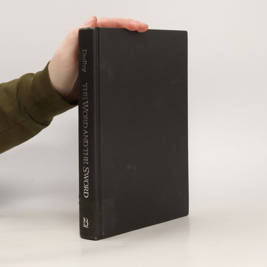 Leonard M. Dudley The Word and the Sword