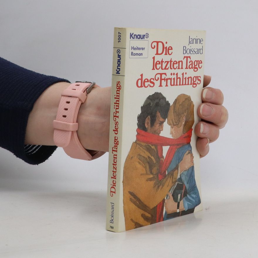 Janine Boissard Die letzten Tage des Frühlings