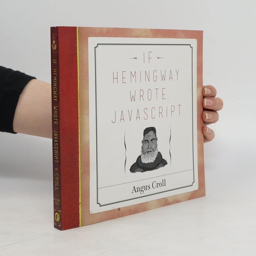 Angus Croll If Hemingway Wrote JavaScript