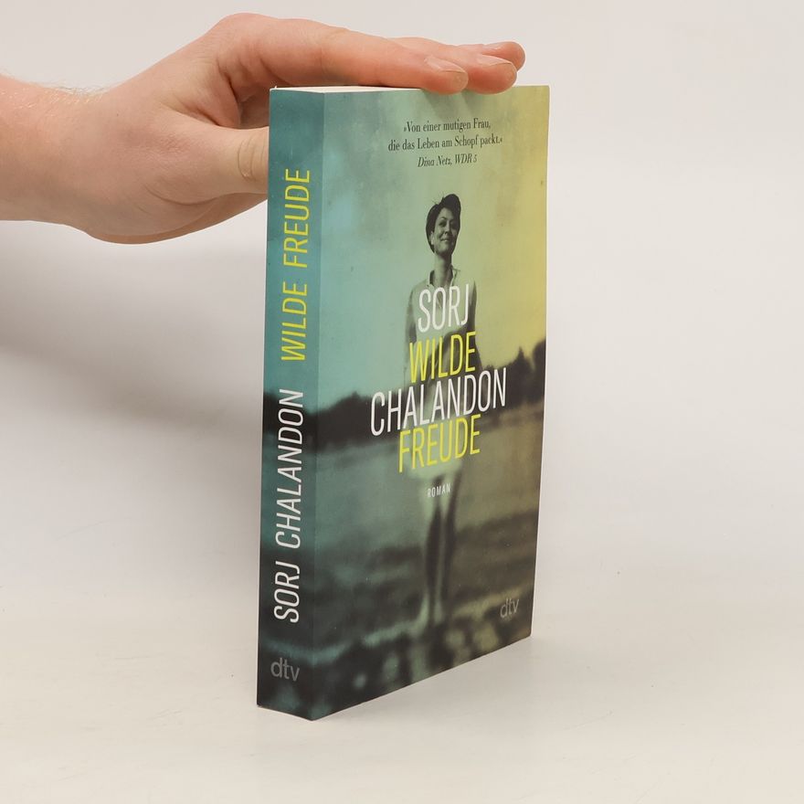 Sorj Chalandon Wilde Freude
