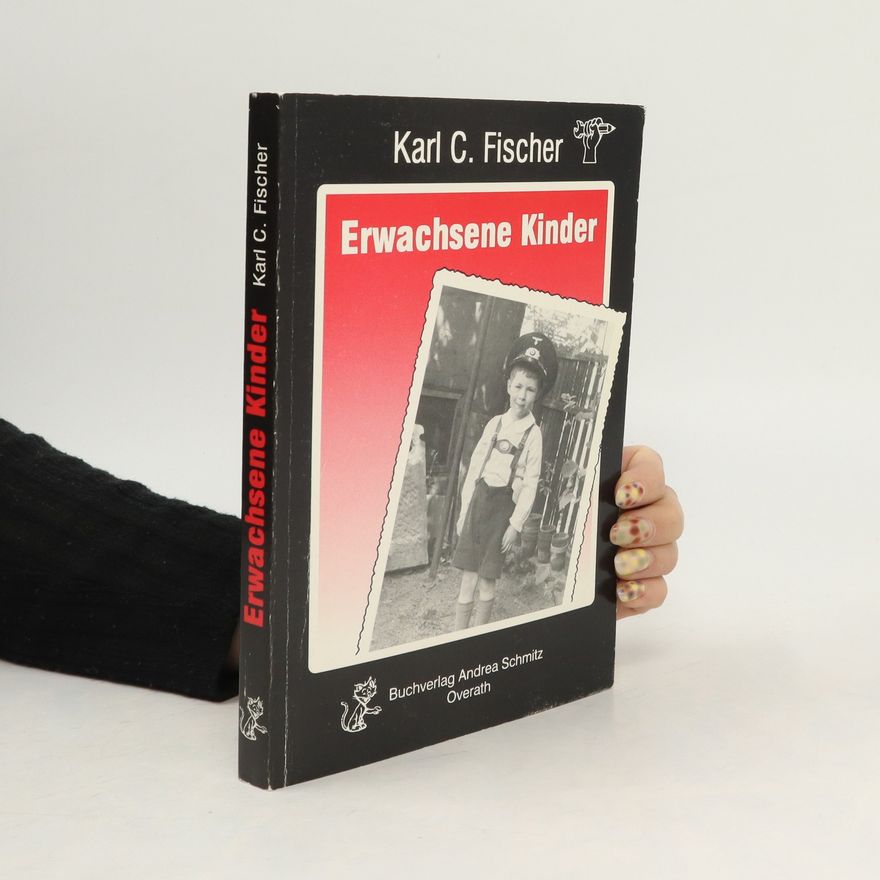 Karl C. Fischer Erwachsene Kinder