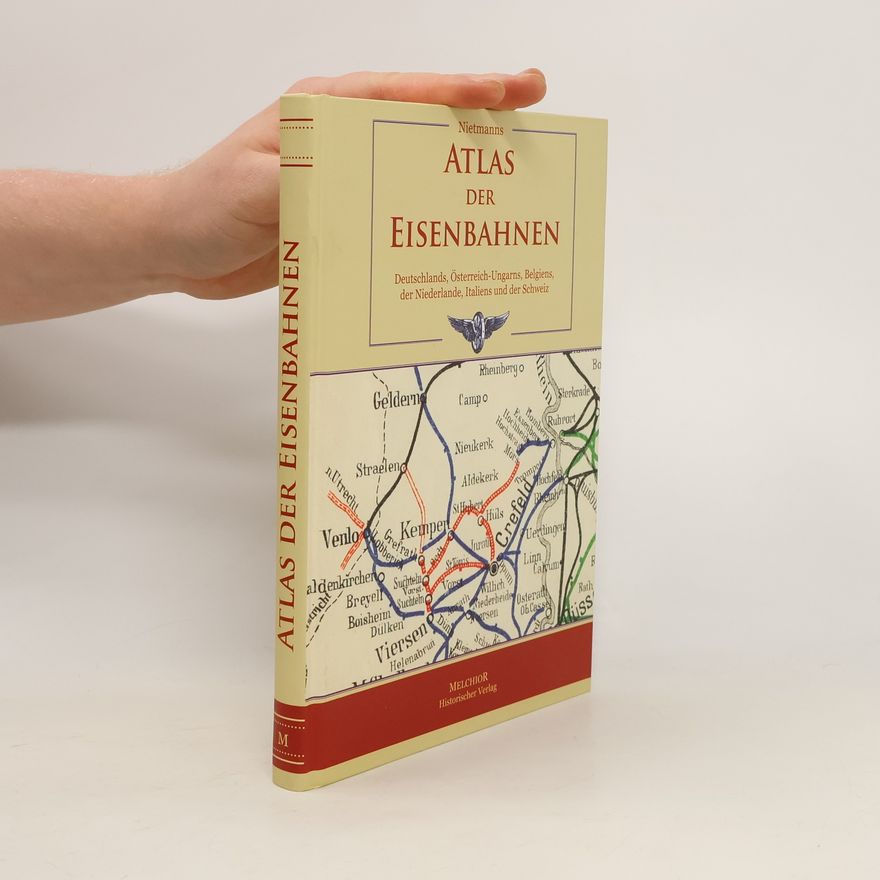 Wilhelm Nietmann Atlas der Eisenbahnen Deutschlands, Oesterreich-Ungarns, Belgiens, der Niederlände, Italiens und der Schweiz