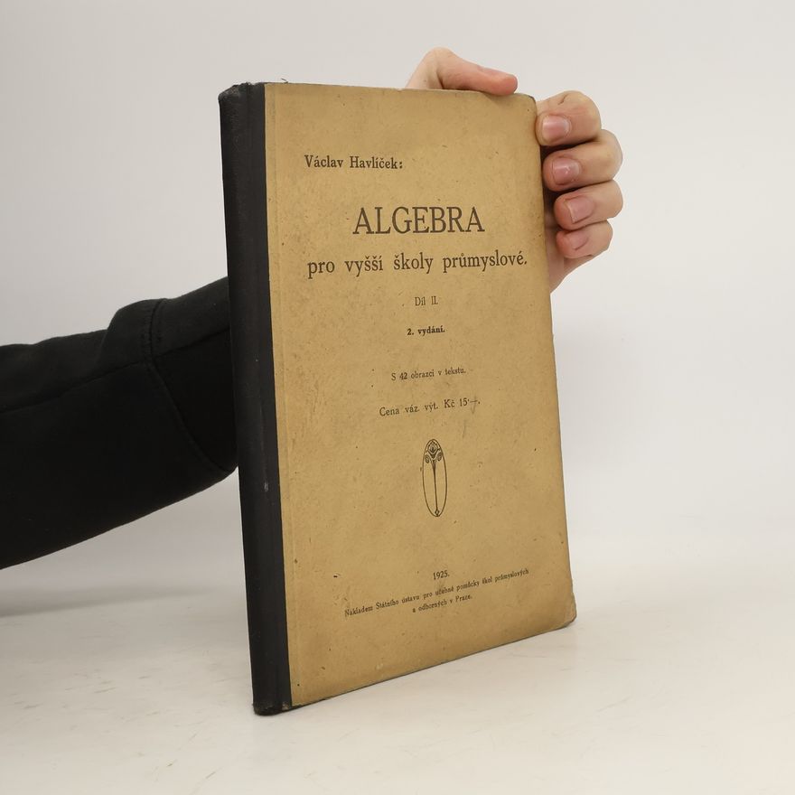 Autorenkollektiv Algebra pro vyšší školy průmyslové II.