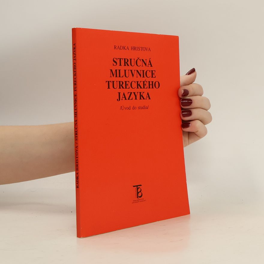 Radka Hristova Stručná mluvnice tureckého jazyka. Úvod do studia