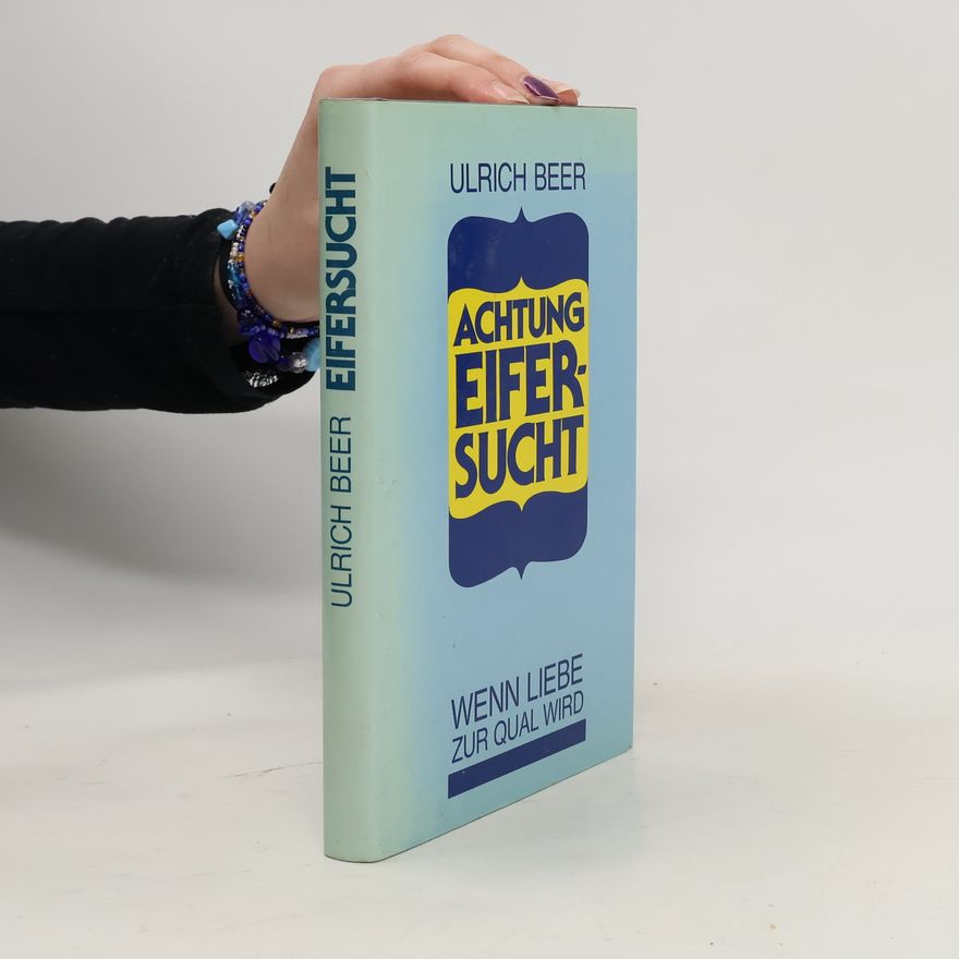 Ulrich Beer Achtung Eifersucht