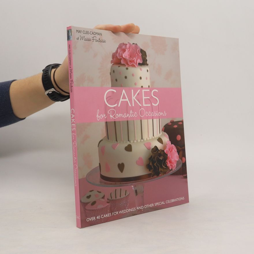 May Clee-Cadman Cakes for Romantic Occasions