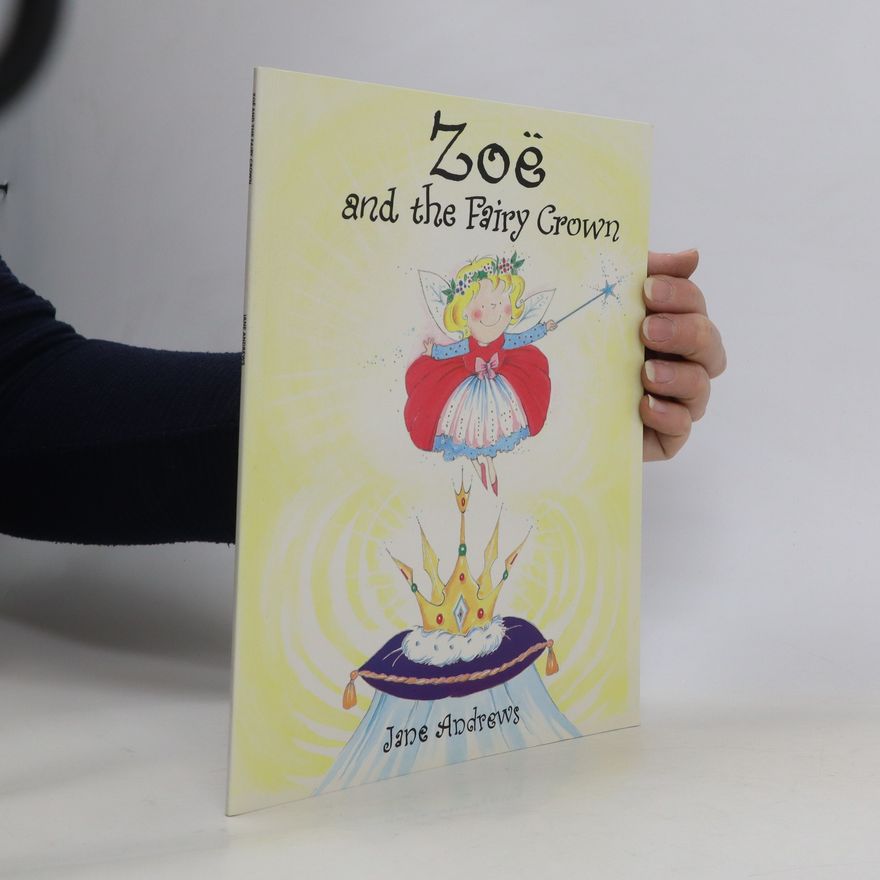 Jane Andrews Zoë and the Fairy Crown