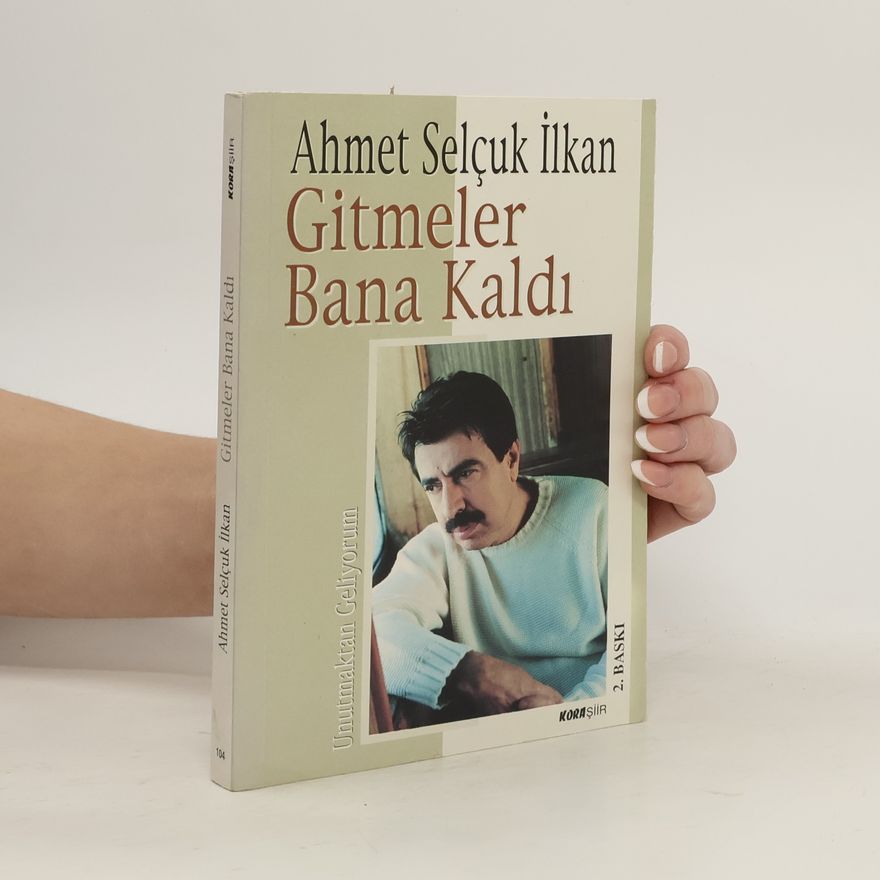 Ahmet Selçuk İlkan Gitmeler Bana Kaldı