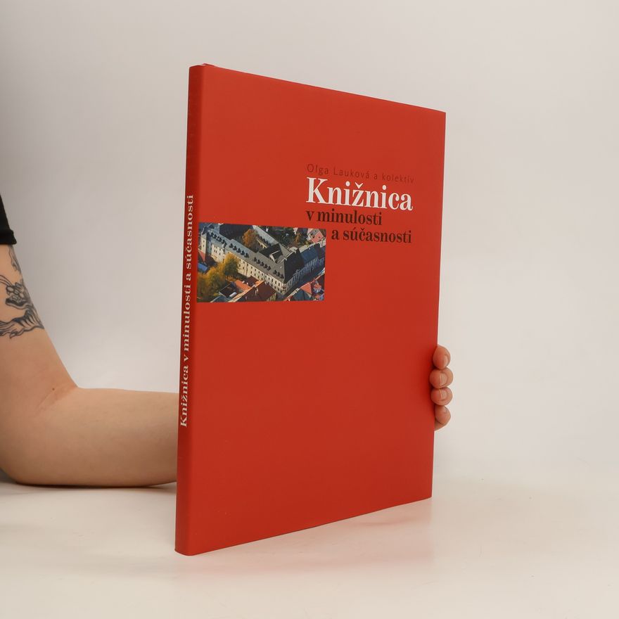 Oľga Lauková Knižnica v minulosti a súčasnosti