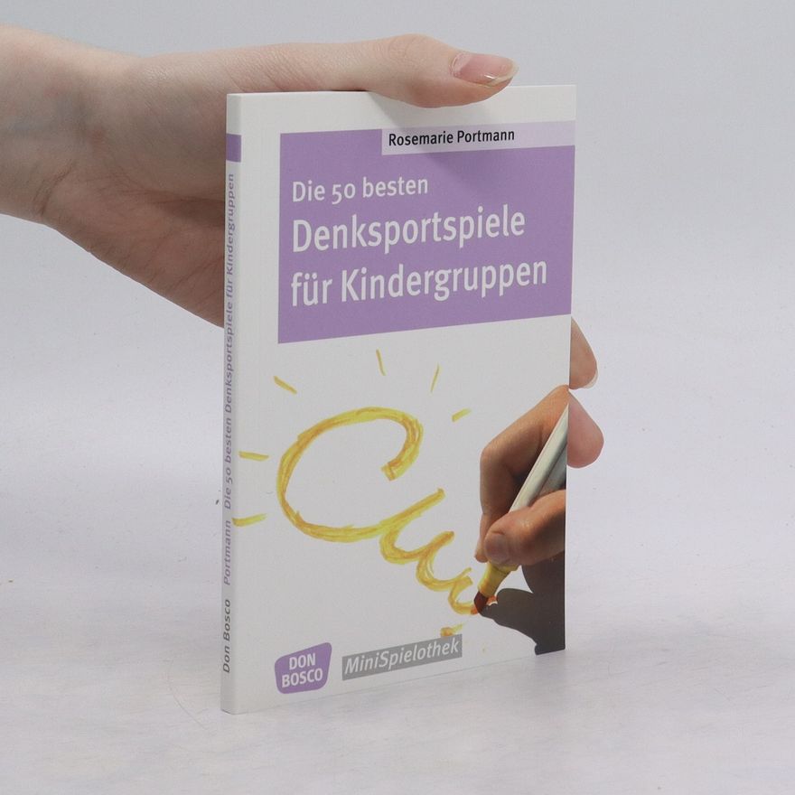 Rosemarie Portmann Die 50 besten Denksportspiele für Kindergruppen