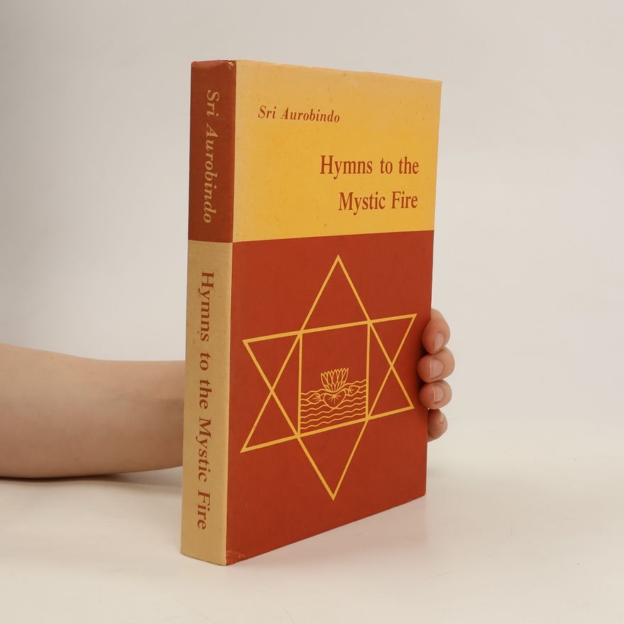Aurobindo Ghosh Hymns to the Mystic Fire
