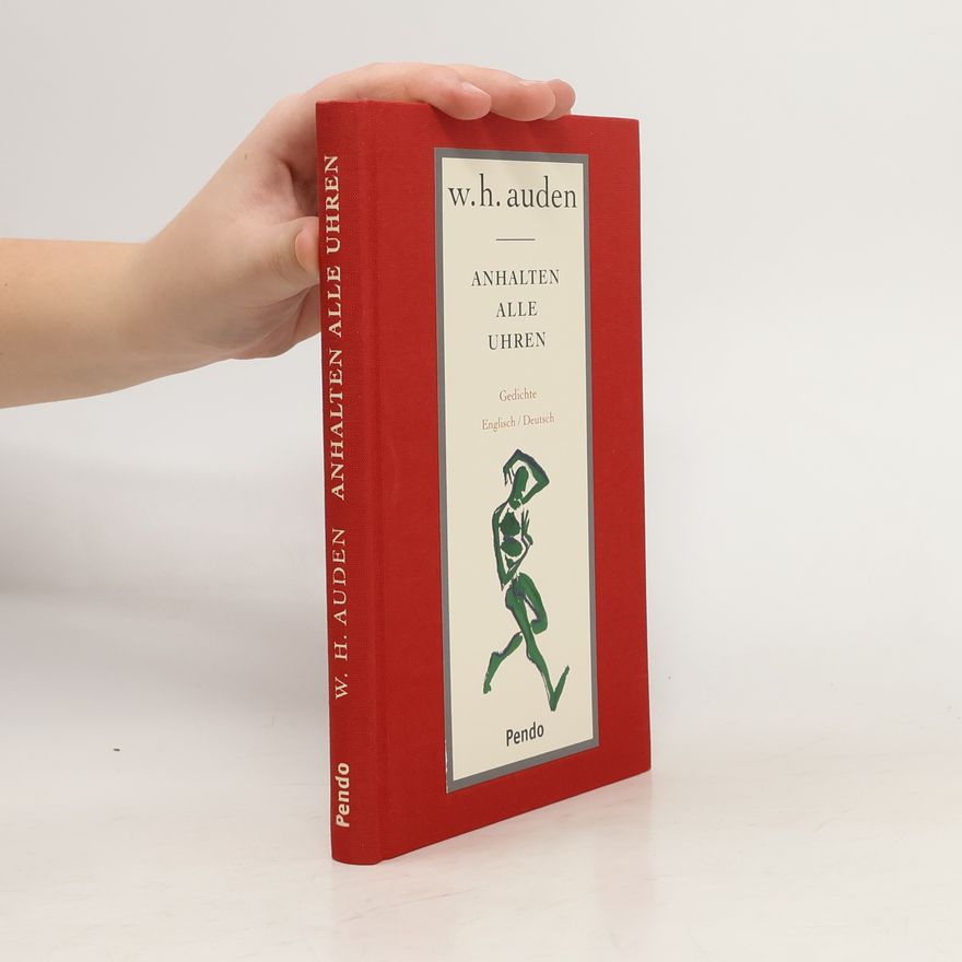 Wystan H. Auden Anhalten alle Uhren. Gedichte. Dtsch.-Engl. Hrsg. v. Hanno Helbling. Übertr. v. Simon Werle u. a.