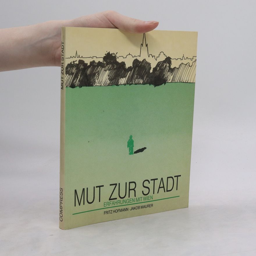 Fritz Hofmann Mut zur Stadt
