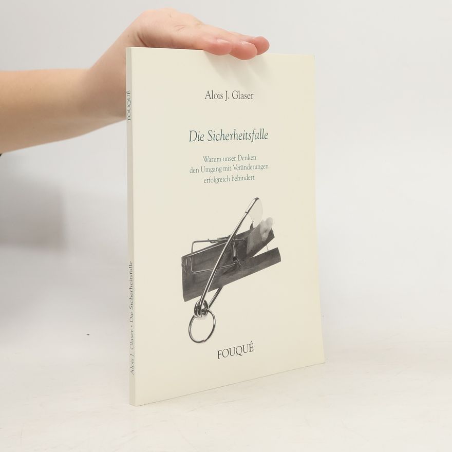 Alois J. Glaser Die Sicherheitsfalle