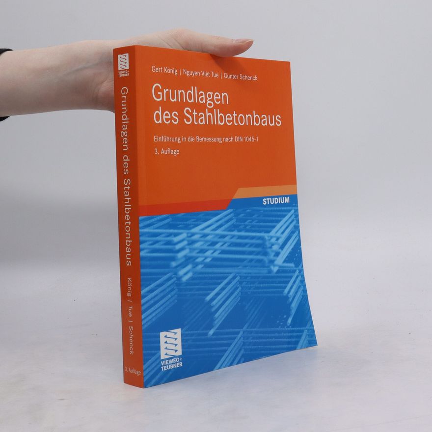 Gert König Grundlagen des Stahlbetonbaus
