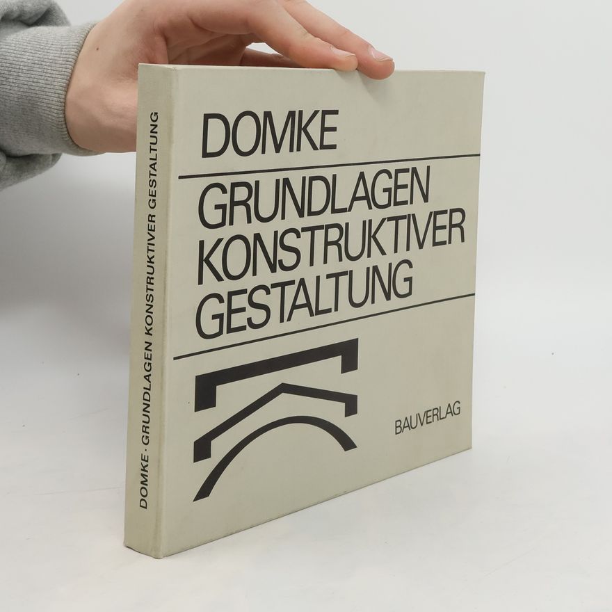 Helmut Domke Grundlagen konstruktiver Gestaltung